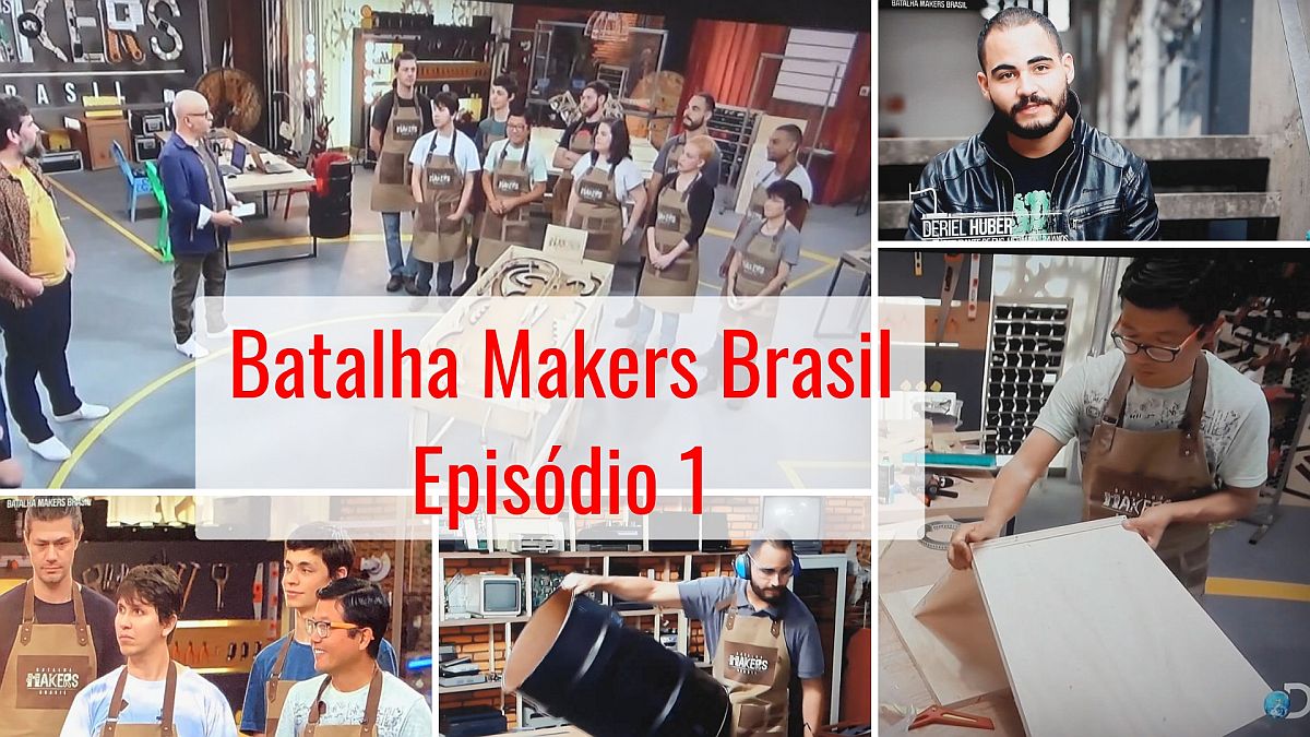 Batalha Makers Brasil – Episódio 1
